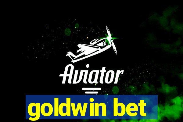 goldwin bet